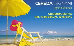 cereda-legnami-chiusura-estiva-2015